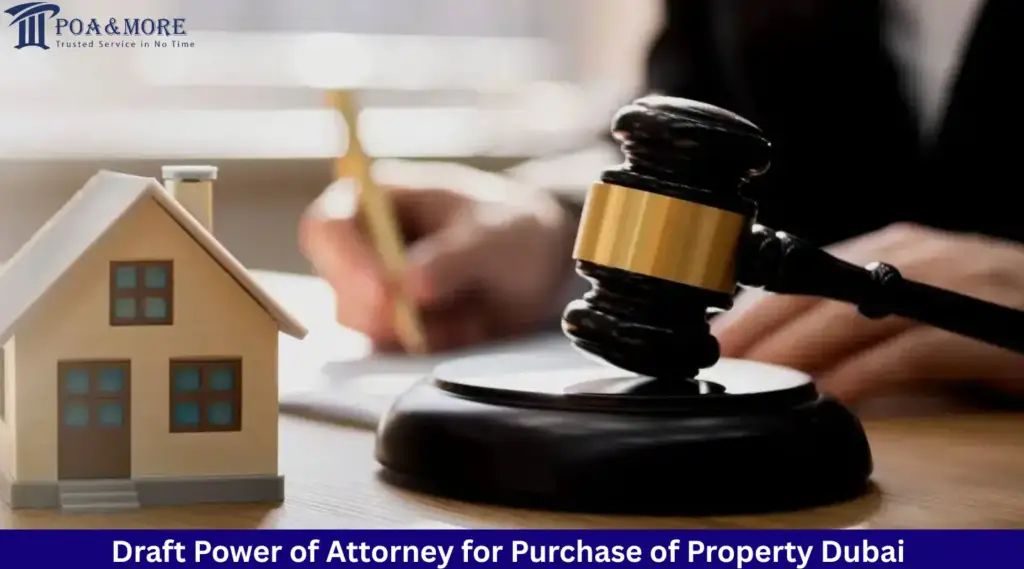 Power of Attorney for Purchase of Property Dubai