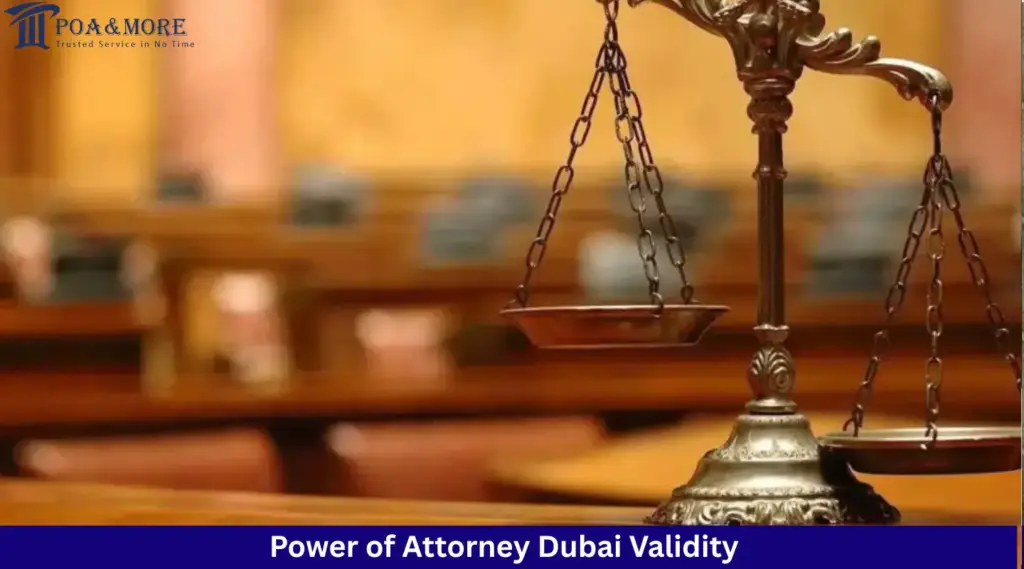 Power of attorney Dubai validity