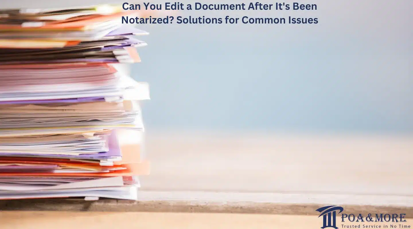 Can you edit a document after it's been notarized